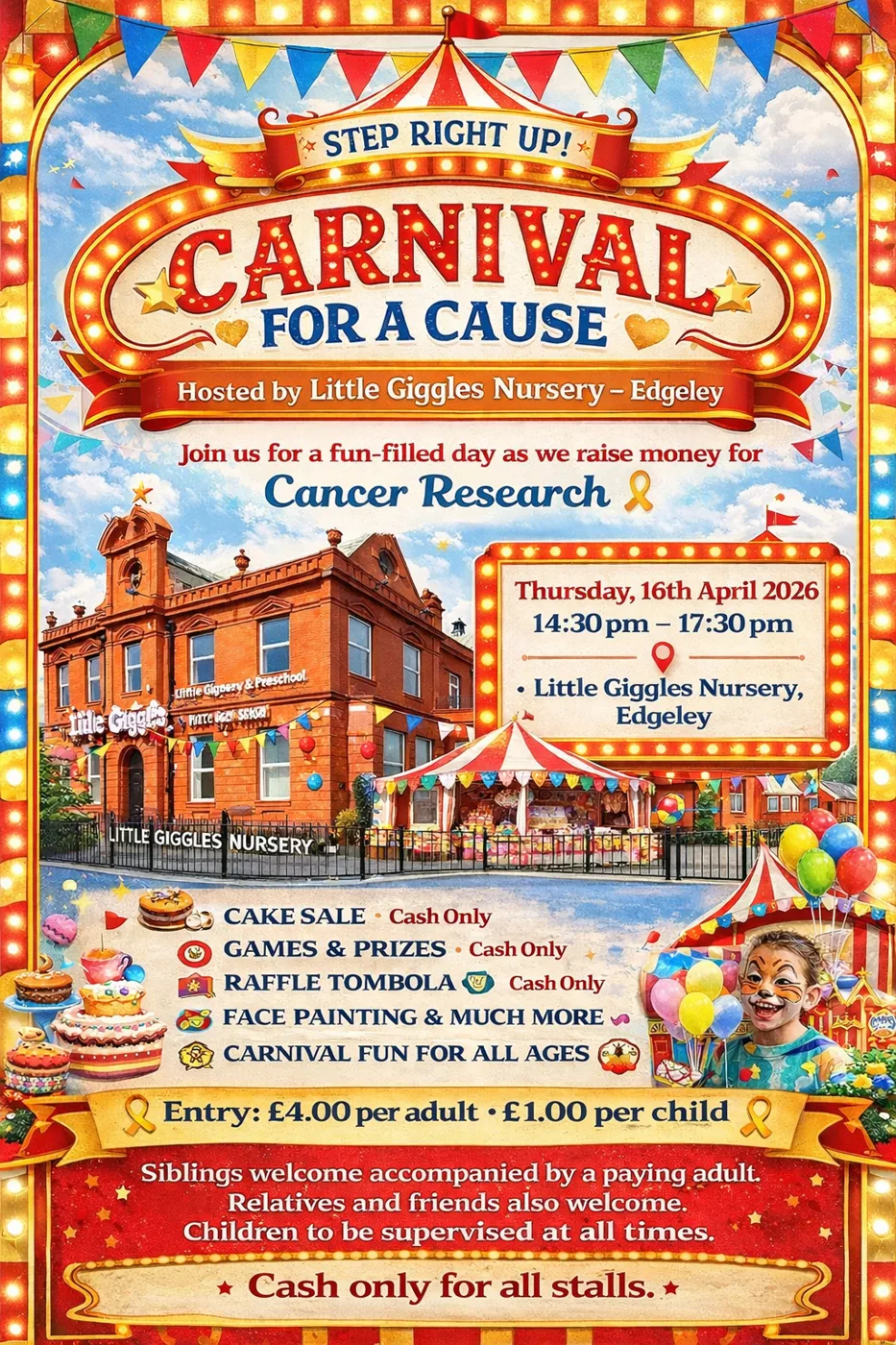 Carnival for a Cause poster: hosted by Little Giggles Nursery Edgeley for Cancer Research, Thursday 16th April 2026, 14:30 to 17:30, cake sale, games and prizes, raffle tombola, face painting, entry £4.00 per adult and £1.00 per child, cash only for all stalls